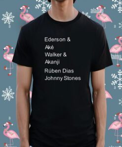 Ederson & Aké Walker & Akanji Rúben Dias Johnny Stones Tee Shirt