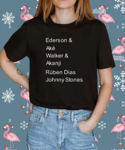 Ederson & Aké Walker & Akanji Rúben Dias Johnny Stones Tee Shirt