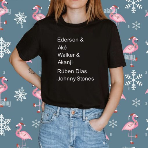 Ederson & Aké Walker & Akanji Rúben Dias Johnny Stones Tee Shirt