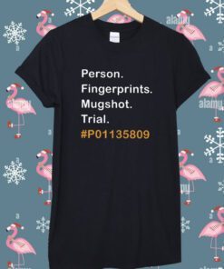 Emywinst Person Fingerprints Mugshot Trial P01135809 Tee Shirt