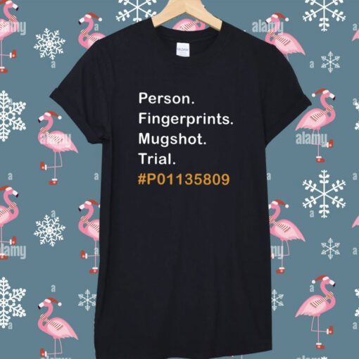 Emywinst Person Fingerprints Mugshot Trial P01135809 Tee Shirt