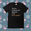 Emywinst Person Fingerprints Mugshot Trial P01135809 Tee Shirt