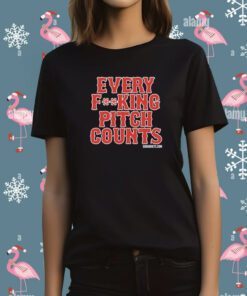 Every Effin Pitch Counts Tee Shirt