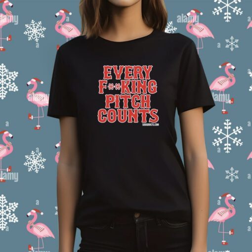 Every Effin Pitch Counts Tee Shirt