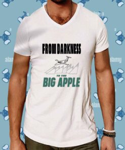From Darkness To The Big Apple Shirt