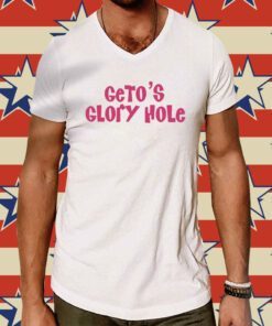 Geto's Glory Hole T-Shirt