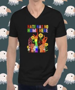 Hate Has No Home Here T-Shirt