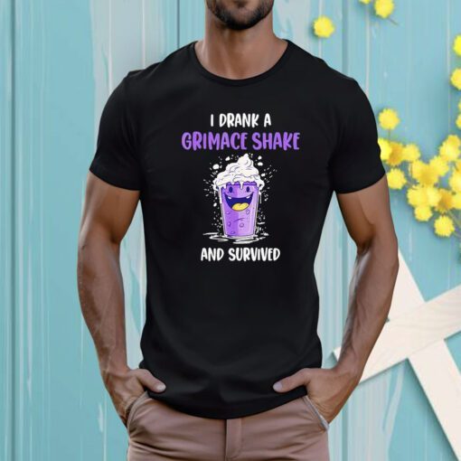 I Drank A Grimace Shake And Survived T-Shirt