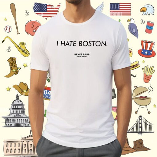 I Hate Boston Renee Rapp Snow Angel Shirt