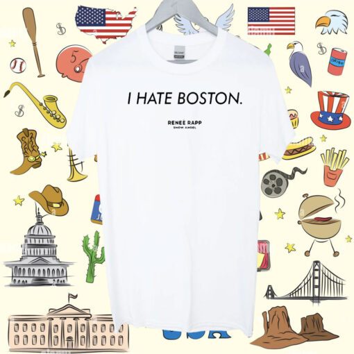 I Hate Boston Renee Rapp Snow Angel Shirt