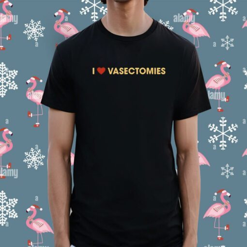 I Heart Vasectomies Tee Shirt