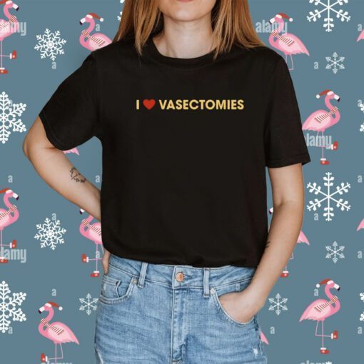 I Heart Vasectomies Tee Shirt
