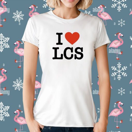 I Love Lcs T-Shirt