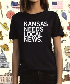 Kansas Needs Local News T-Shirt