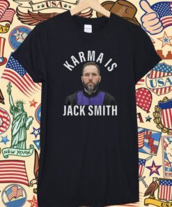 Karma Is Jack Smith Shirt