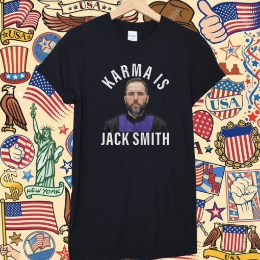 Karma Is Jack Smith Shirt