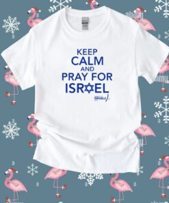 Keep Calm And Pray For Israel Women Shirts