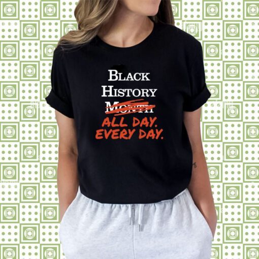 Kenny Akers Black History Month All Day Every Day T-Shirt