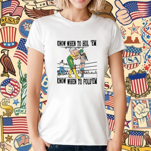 Know When To Hold’em Know When To Fold’em Funny TShirt