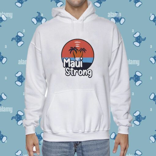 Maui Strong Fundraiser Support For Hawaii Fire Victims Maui Wildfire Relief Support Maui Lahaina Shirts