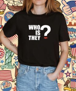 Monica Who Is They Shirt