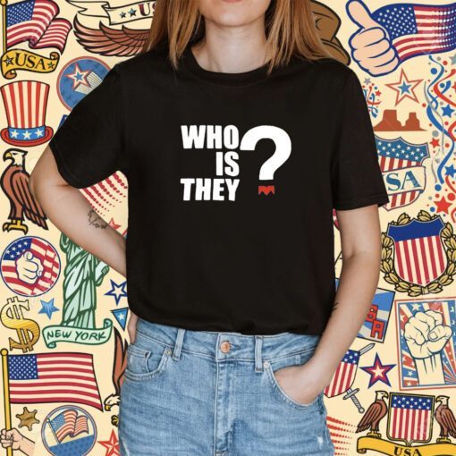 Monica Who Is They Shirt