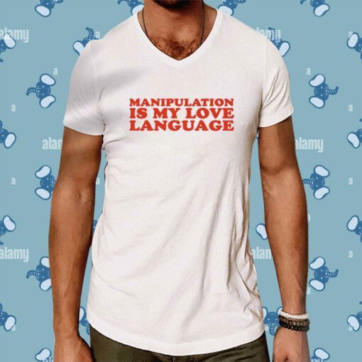 Moximimi Manipulation Is My Love Language Shirt