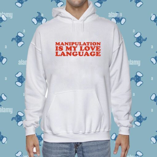 Moximimi Manipulation Is My Love Language Shirt