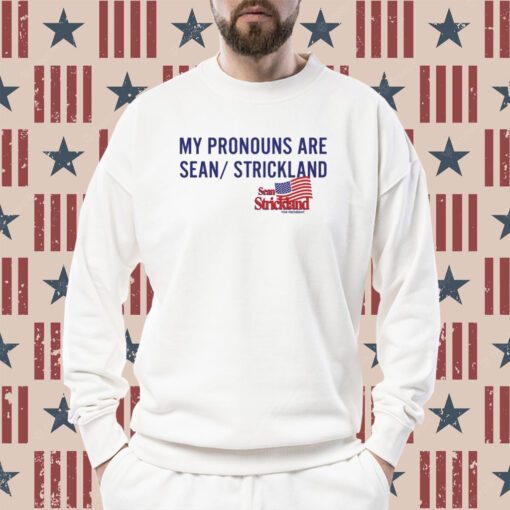 My Pronouns Are Sean Strickland T-Shirt