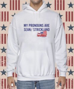 My Pronouns Are Sean Strickland T-Shirt