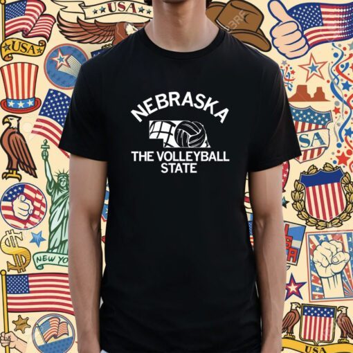 Nebraska The Volleyball State Shirt