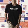 Never Fold Keep Grindin T-Shirt