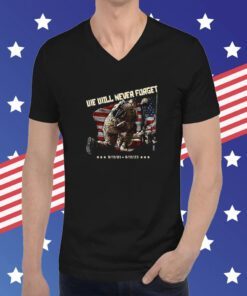 Never Forgetti We Will Never Forget Never Forgetti 11-9 T-Shirt