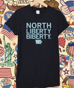 North Liberty Biberty Shirt