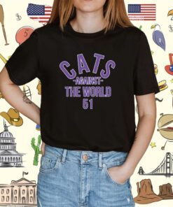 Official Cats Against The World 51 Mike Bajakian Pat Fitzgerald Shirt