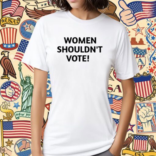 Pearl Davis Women Shouldn’t Vote Shirt