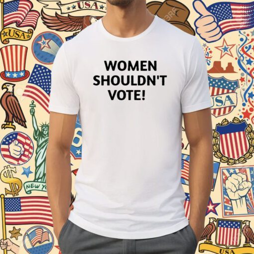 Pearl Davis Women Shouldn’t Vote Shirt