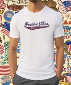 Positive Vibes Philly T-Shirt