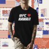 UFC Strong Love Hawaii Charity Shirts