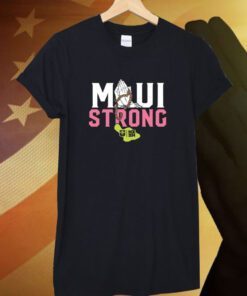 Maui Strong Pray Shirt