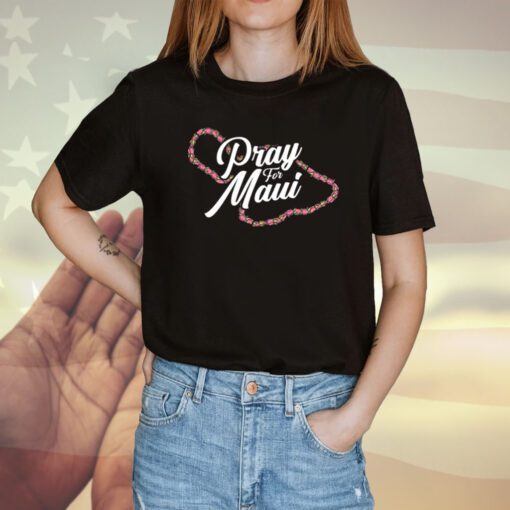 Pray for Maui Strong Maui T-Shirt