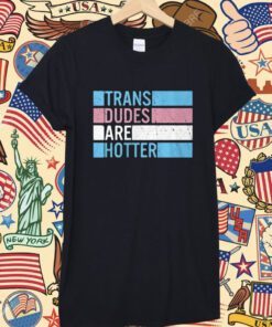 Rowan Jette Knox Trans Dudes Are Hotter Vintage T-Shirt