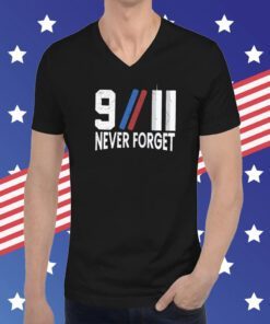 September 11 Patriot Day Never Forget 9 11 Shirts