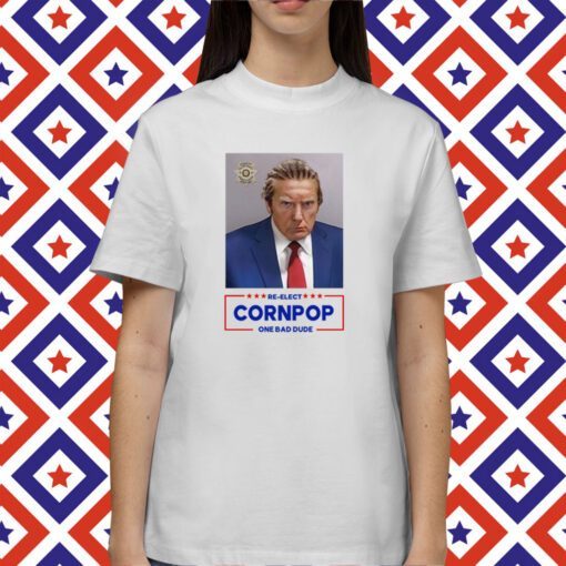 Donald Trump 2024 Mugshot Re-Elect Cornpop One Bad Dude Long Sleeve Shirt