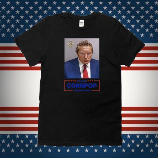 Donald Trump Mugshot Re-Elect Cornpop One Bad Dude Hoodie Shirt