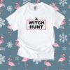 Trump Witch Hunt Funny TShirt