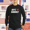 UFC Hawaii Maui Strong Shirt