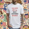 Usa Now 1 In Self Centered Whores T-Shirt