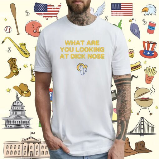 What Are You Looking At Dicknose Los Angeles Chargers T-Shirt