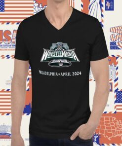Wrestlemania 40 Philadelphia April 2024 T-Shirt